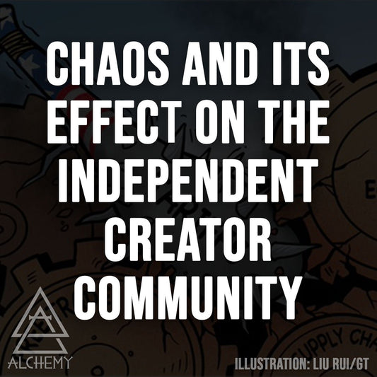 Chaos and its Effect on the Independent Creator Community - Alchemy Merch